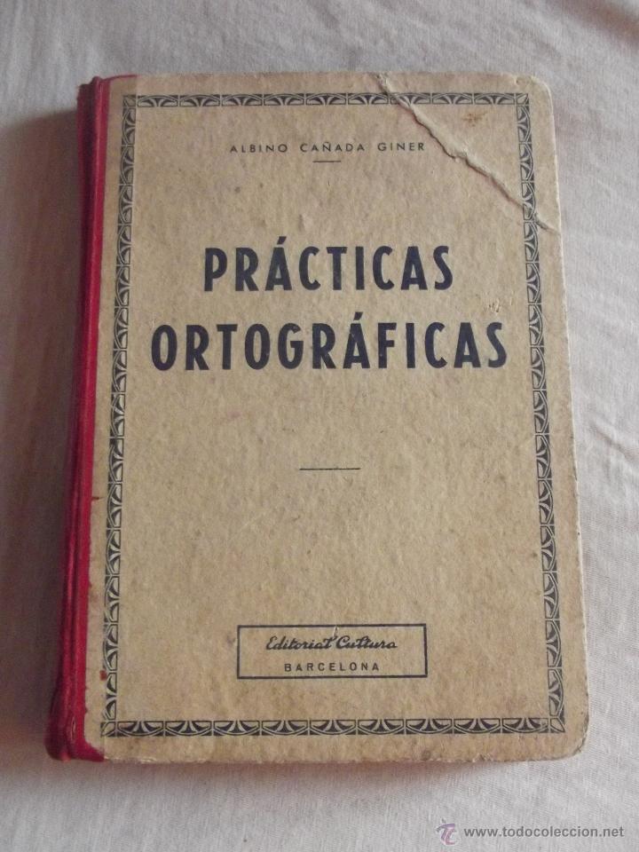 Libros de segunda mano: PRACTICAS ORTOGRAFICAS  POR ALBINO CA&Ntilde;ADA GINER - Foto 1