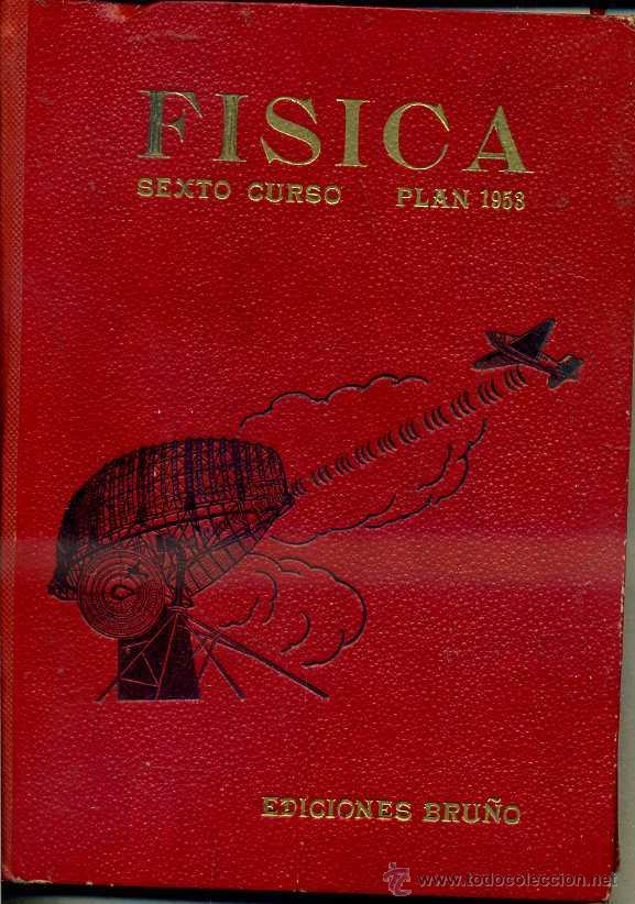 Libros de segunda mano: F&Iacute;SICA SEXTO CURSO BRU&Ntilde;O (1953) - Foto 1