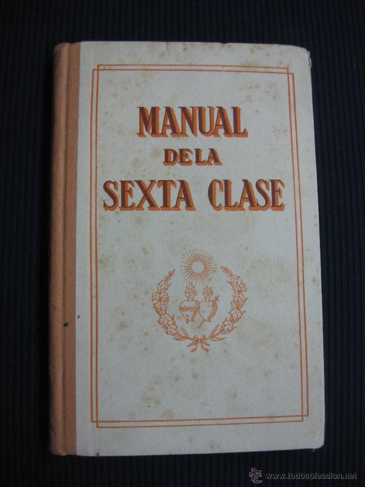 Libros de segunda mano: MANUAL DE LA SEXTA CLASE. ED. GILI 1945. - Foto 1