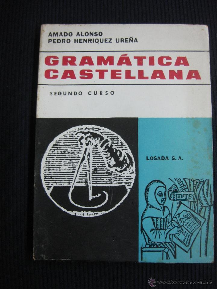 Libros de segunda mano: GRAMATICA CASTELLANA. SEGUNDO CURSO. AMADO ALONSO. LOSADA 1969. - Foto 1