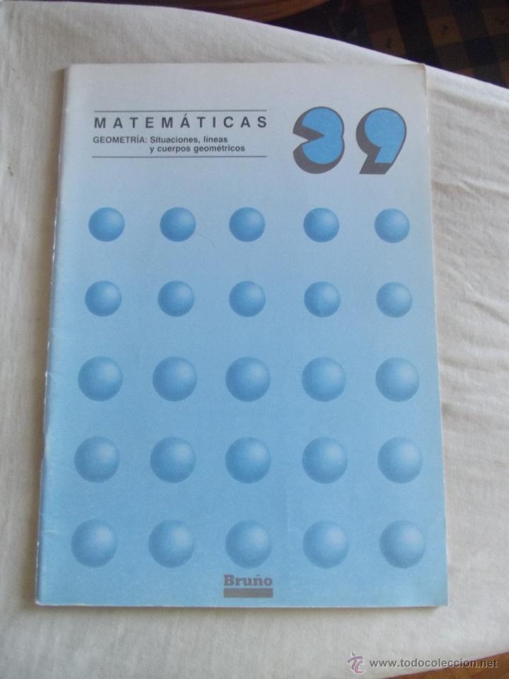Libri di seconda mano: MATEMATICAS GEOMETRIA : SITUACIONES,LINEAS Y CUERPOS GEOMETRICOS  N&ordm; 39
