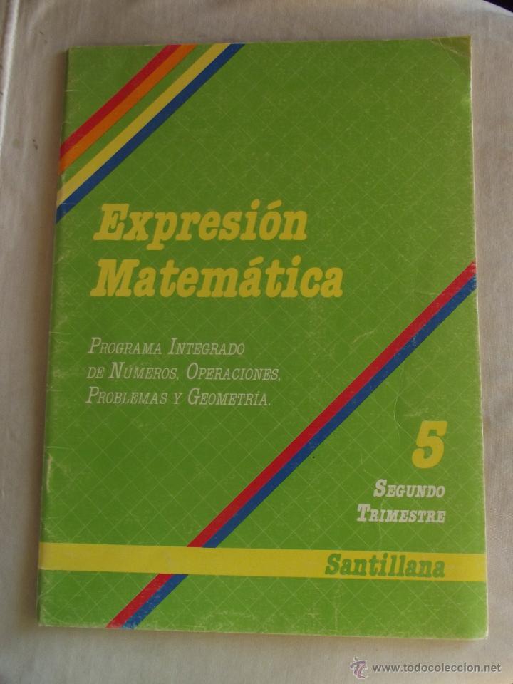 Libros de segunda mano: EXPRESION MATEMATICA PROGRAMA INTEGRADO DE NUMEROS,OPERACIONES,PROBLEMAS Y GEOMETRIA 5 2 TRIMESTRE - Foto 1