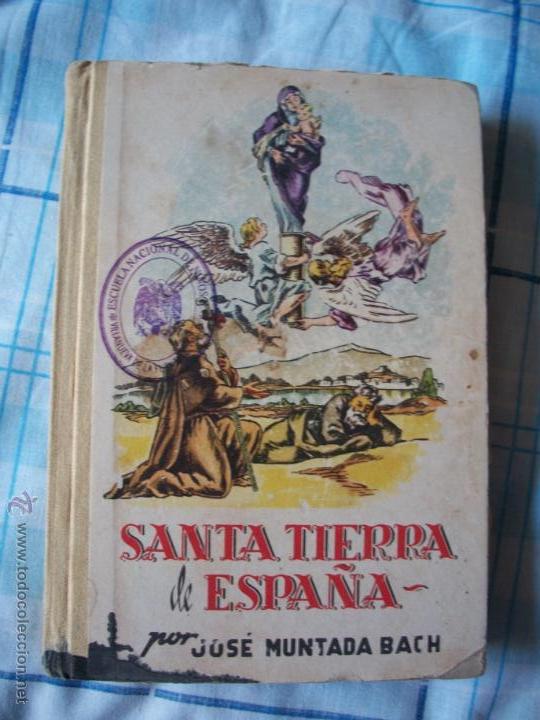 Gebrauchte B&uuml;cher: santa tierra de espa&ntilde;a, 1947, ed, focus barcelona