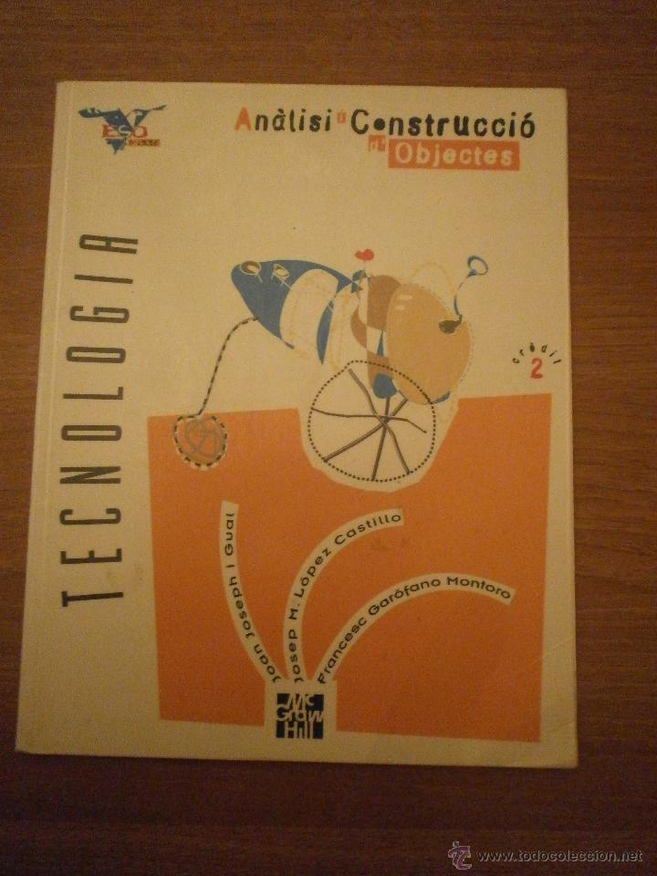 Libros de segunda mano: LIBRO TECNOLOGIA - ANALISI CONSTRUCCIO  -OBJETES - CREDIT 2 - Foto 1