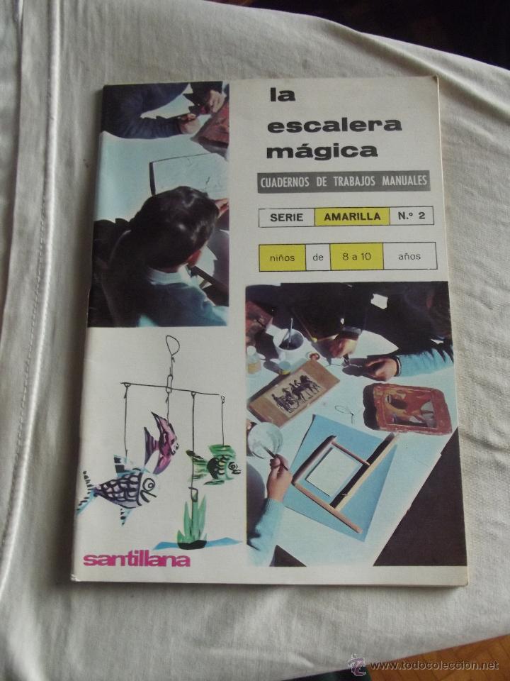Libros de segunda mano: LA ESCALERA MAGICA SERIE AMARILLA N&ordm; 2 CUADERNOS DE TRABAJOS MANUALES DE 8 A 10 A&Ntilde;OS