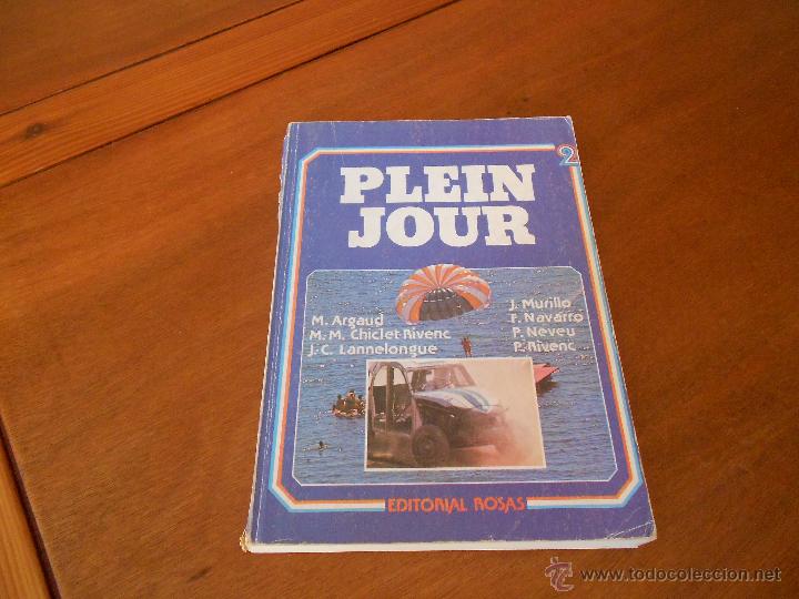 Libros de segunda mano: LIBRO DE TEXTO DE FRANC&Eacute;S: PLEIN JOUR, EDITORAIL ROSAS 1979 - Foto 1