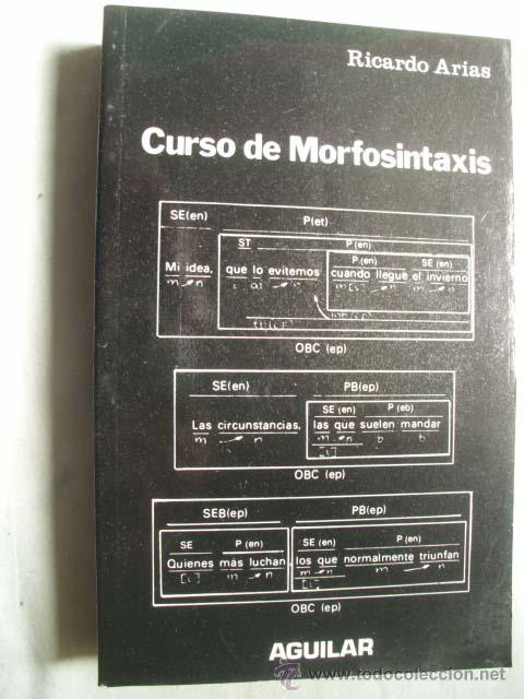 Libros de segunda mano: CURSO DE MORFOSINTAXIS. ARIAS, Ricardo. 1983 - Foto 1