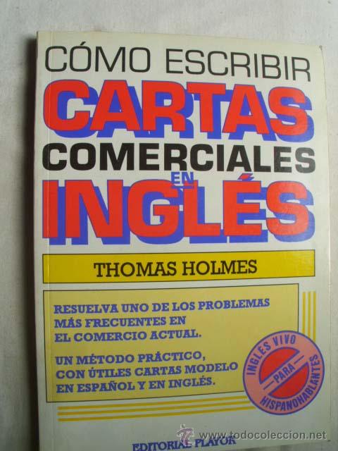 Libros de segunda mano: C&Oacute;MO ESCRIBIR CARTAS COMERCIALES EN INGL&Eacute;S. HOLMES, Thomas. 1992 - Foto 1