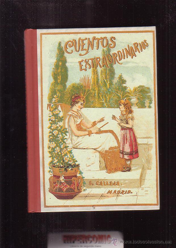 Libros de segunda mano: CUENTOS EXTRAORDINARIOS / S. CALLEJA / Edici&oacute;n Facs&iacute;mil - Foto 1