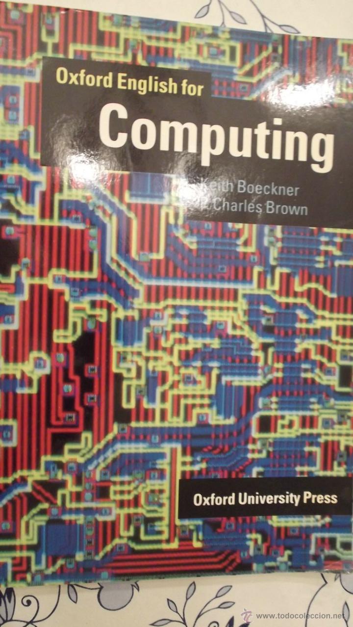 Libros de segunda mano: Oxford English for Computing de Kleith Boeckner y P. Charles Brown.