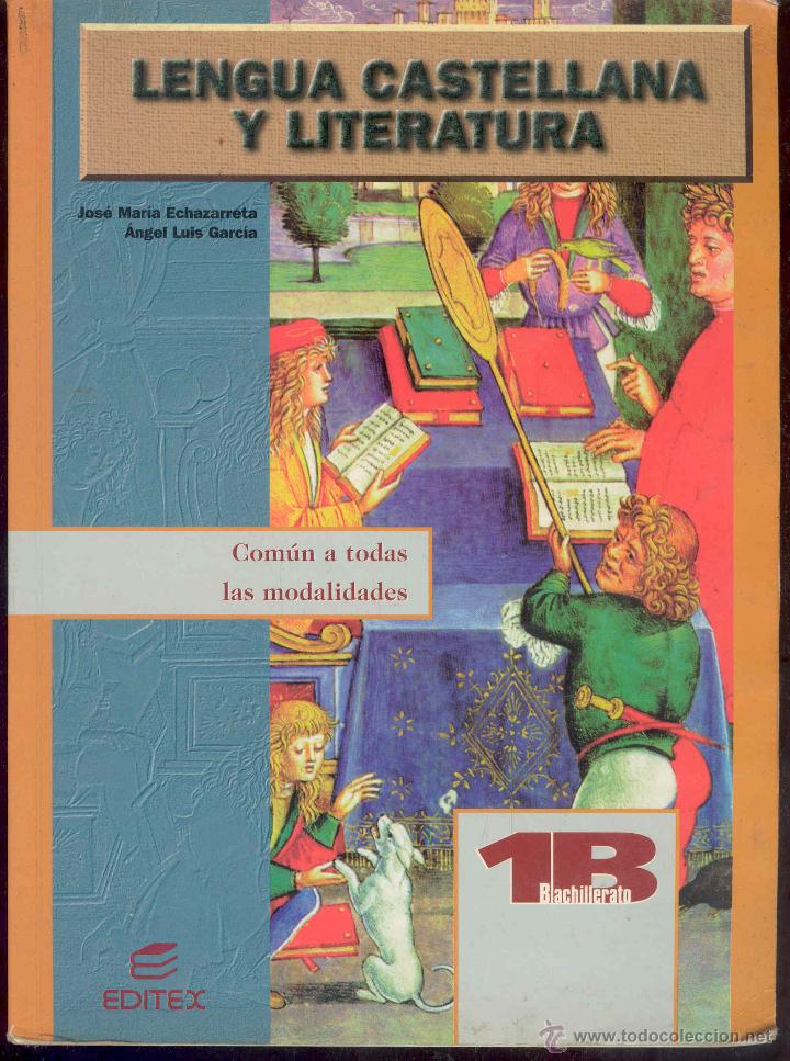 Libri di seconda mano: LITERATURA CASTELLANA Y LETERATURA - 1&ordm; BACHILLERATO por JOSE M&ordf; ECHARARRETA y ANGEL LUIS GARCIA -