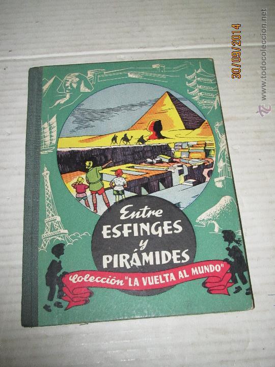 Second hand books: Antiguo Libro de Escuela * ENTRE ESFINGES Y PIRAMIDES* de DALMAU CARLES PLA Gerona A&ntilde;o 1964