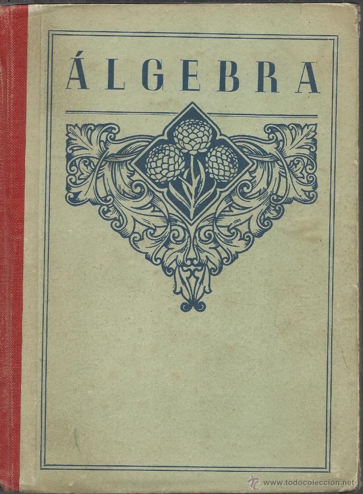 Libros de segunda mano: ANTIGUO LIBRO DE ALGEBRA  DE 1950 DE  LUIS VIVES - Foto 1