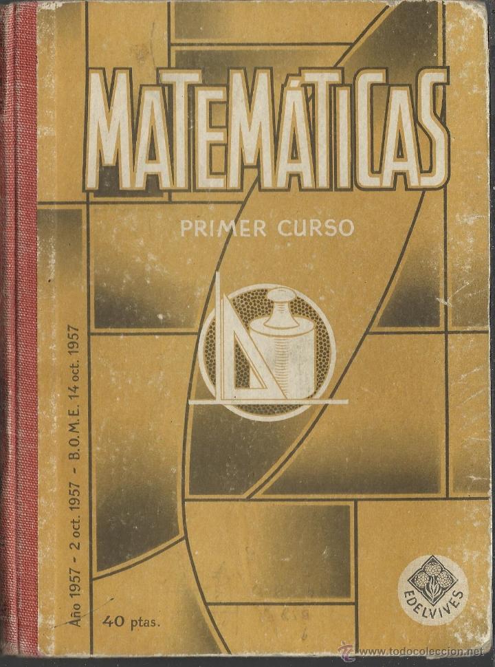 Libros de segunda mano: LIBRO DE MATEMATICAS PRIMER CURSO DE LUIS VIVES 1957 - Foto 1