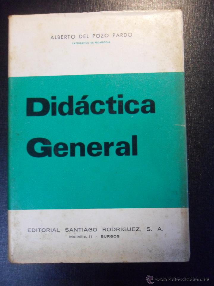 Gebrauchte Bücher: DIDACTICA GENERAL. 2º AÑO DE NORMALES. ALBERTO DEL POZO PARDO. EDITORIAL SANTIAGO RODRIGUEZ, BURGOS.