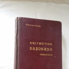 Libros de segunda mano: ARITMETICA RAZONADA CURSO SUPERIOR EDICIONES BRUÑO BARCELONA 1957