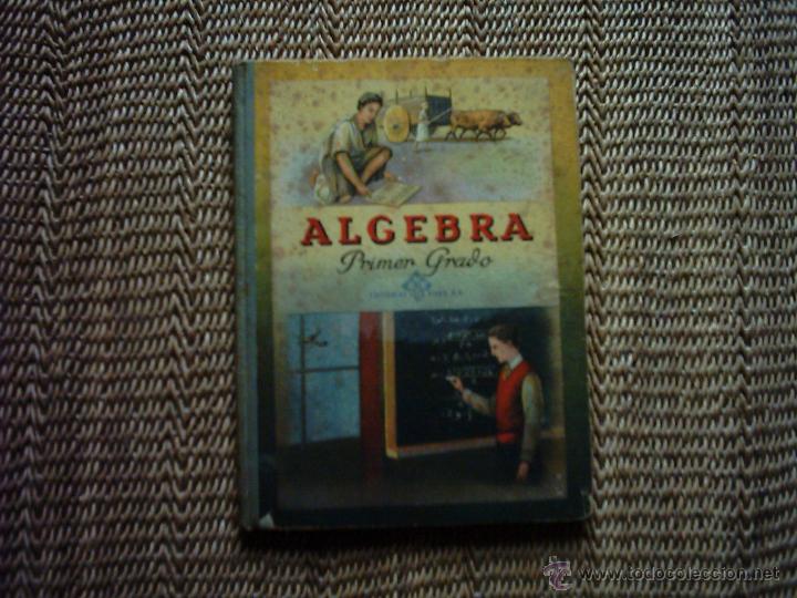 Libros de segunda mano: &Aacute;LGEBRA. PRIMER GRADO. 1958. ILUSTRADO. - Foto 1