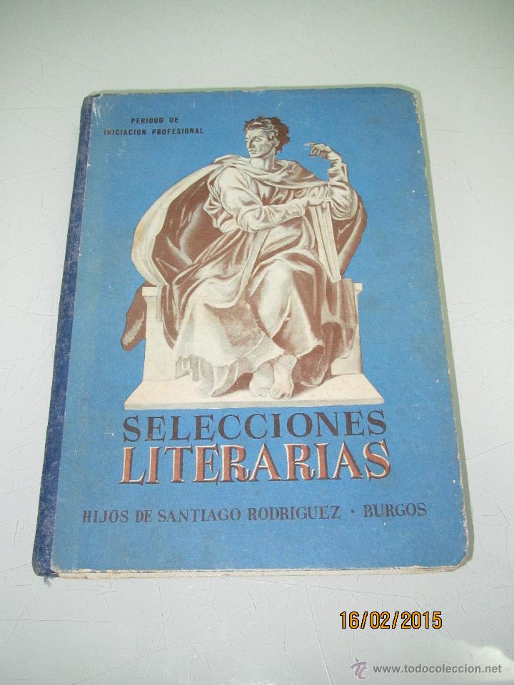 Second hand books: Antiguo Libro Escolar *SELECCIONES LITERARIAS* de Hijos de Santiago Rodriguez del A&ntilde;o 1962