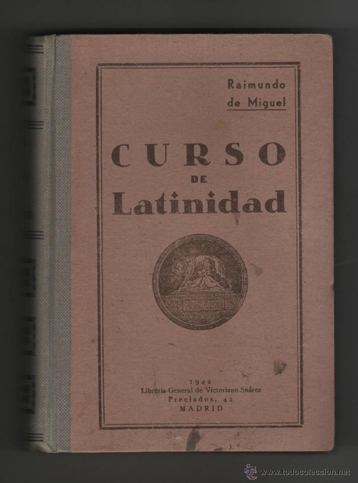 Libros de segunda mano: CURSO DE LATINIDAD - RAIMUNDO DE MIGUEL. - Foto 1