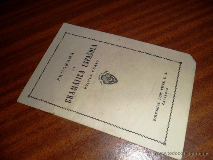 Libros de segunda mano: PROGRAMA DE GRAM&Aacute;TICA UNIVERSAL PRIMER CURSO. EDITORIAL LUIZ VIVES ZARAGOZA. - Foto 1