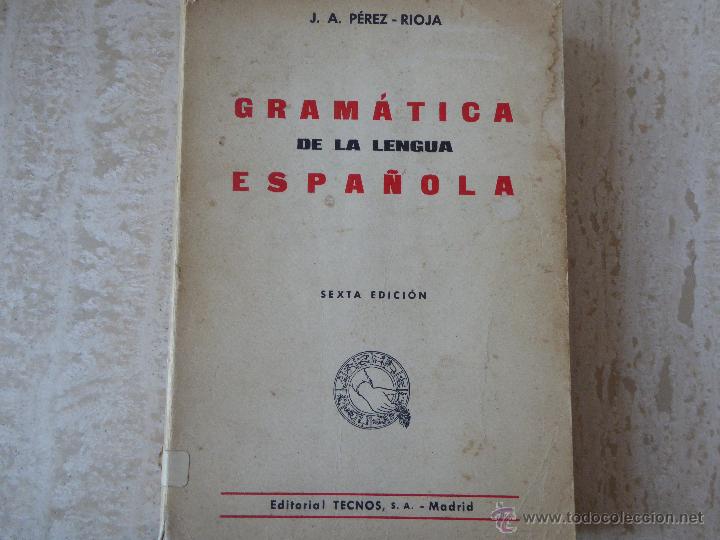 Libros de segunda mano: Gram&aacute;tica de la LENGUA ESPA&Ntilde;OLA. J.A.P&eacute;rez Rioja. - Foto 1