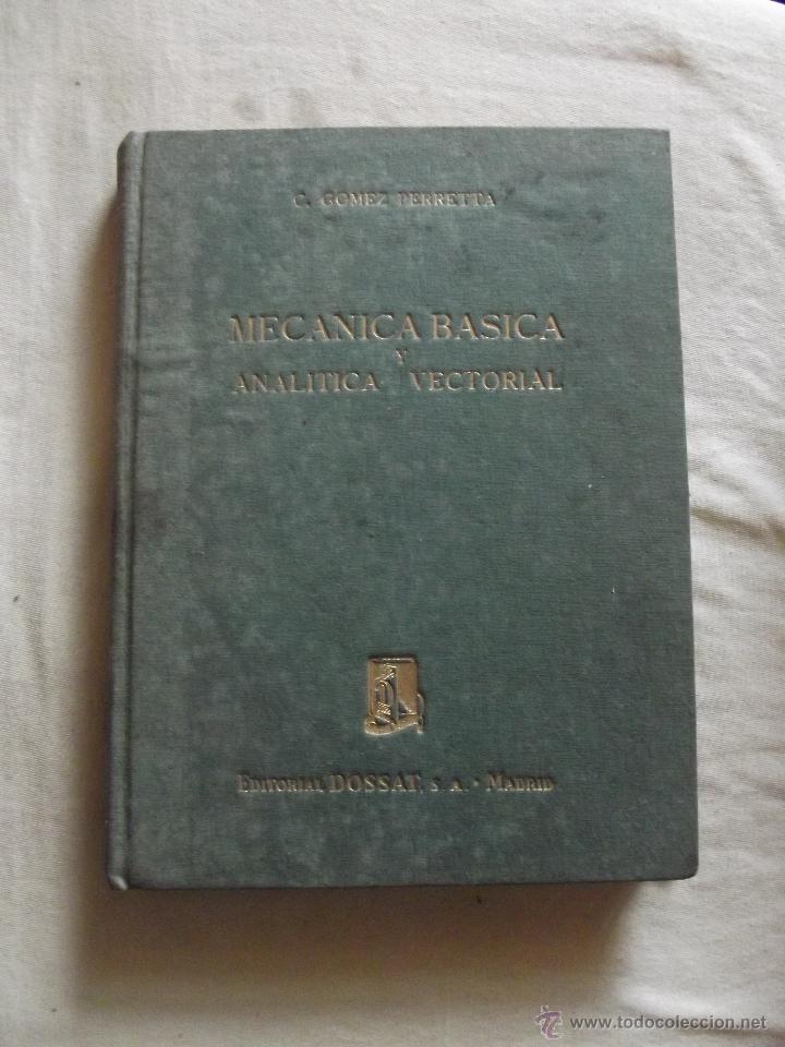 Gebrauchte B&uuml;cher: MECANICA BASICA Y ANALITICA VECTORIAL POR C.GOMEZ PERRETTA 1951