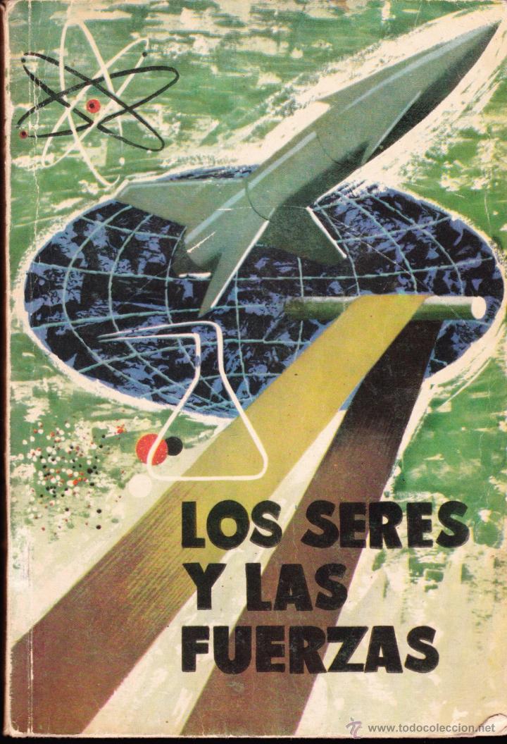 Libros de segunda mano: LIBRO DE TEXTO , LOS SERES Y LAS FUERZAS , 1963 . - Foto 1