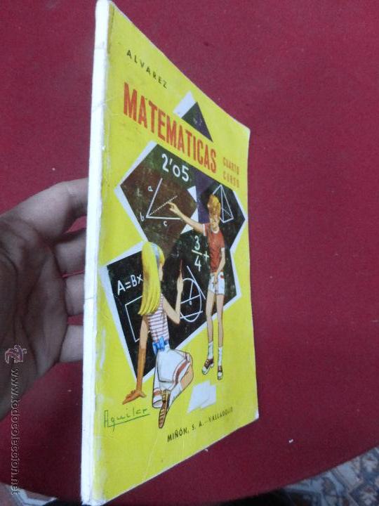 Libros de segunda mano: LIBRO DE TEXTO MATEMATICAS CUARTO CURSO ALVAREZ 1969 EDITORIAL MI&Ntilde;ON. - Foto 2