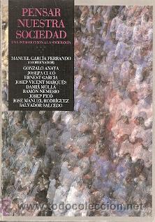 Gebrauchte B&uuml;cher: PENSAR NUESTRA SOCIEDAD - UNA INTRODUCCI&Oacute;N A LA SOCIOLOG&Iacute;A - MANUEL GARC&Iacute;A FERRANDO (COORD.) 1988