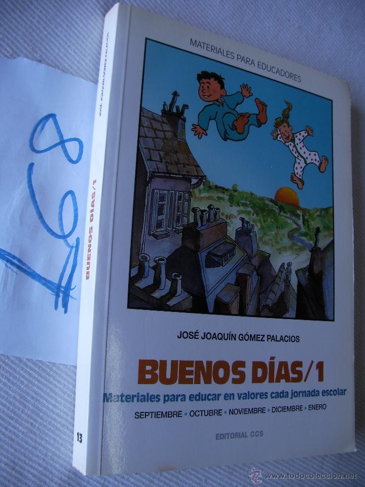 Libros de segunda mano: BUENOS DIAS 1 - JOSE JOAQUIN GOMEZ PALACIOS - Foto 1