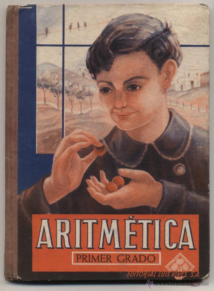 Libros de segunda mano: Aritm&eacute;tica Primer Grado. Editorial Luis Vives  1947. - Foto 1