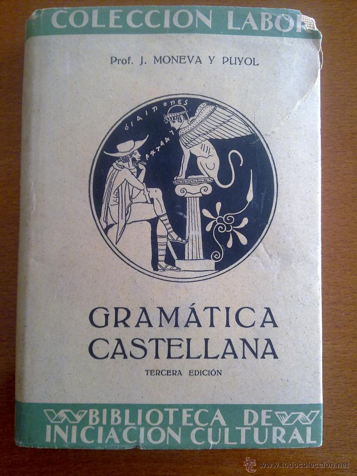 Libros de segunda mano: GRAM&Aacute;TICA CASTELLANA, J. MONEVA Y PUYOL - Foto 1