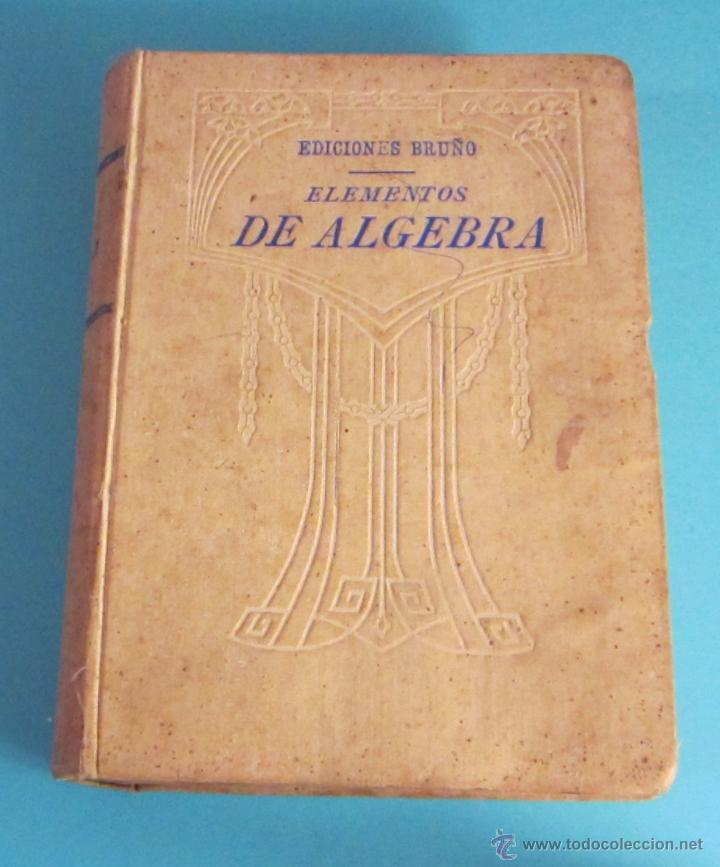 Libros de segunda mano: ELEMENTOS DE &Aacute;LGEBRA. EDICIONES BRU&Ntilde;O - Foto 1
