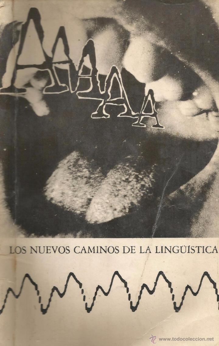 Libros de segunda mano: LOS NUEVOS CAMINOS DE LA LING&Uuml;&Iacute;STICA. BERTIL MALMBERG - Foto 1