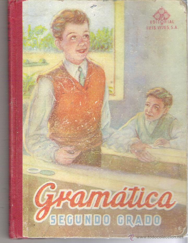 Libros de segunda mano: 1 LIBRO TEXTO A&Ntilde;O 1948 - GRAMATICA SEGUNDO GRADO ( EDITORIAL LUIS VIVES ) - Foto 1