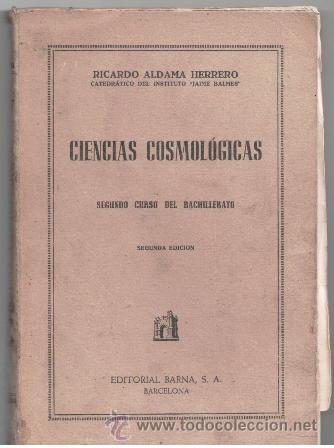 Libros de segunda mano: Ciencias Cosmol&oacute;gicas, Ricardo Aldama Herrero (CAVE 236) - Foto 1