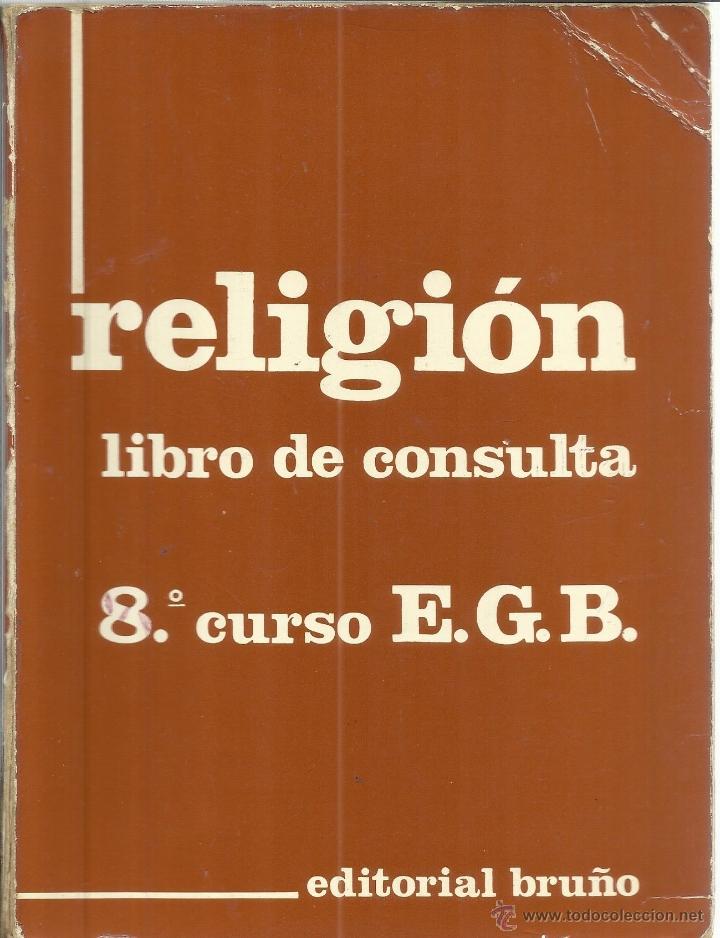 Libros de segunda mano: RELIGI&Oacute;N. 8&ordm; EGB. EDITORIAL BRU&Ntilde;O. MADRID. 1970 - Foto 1