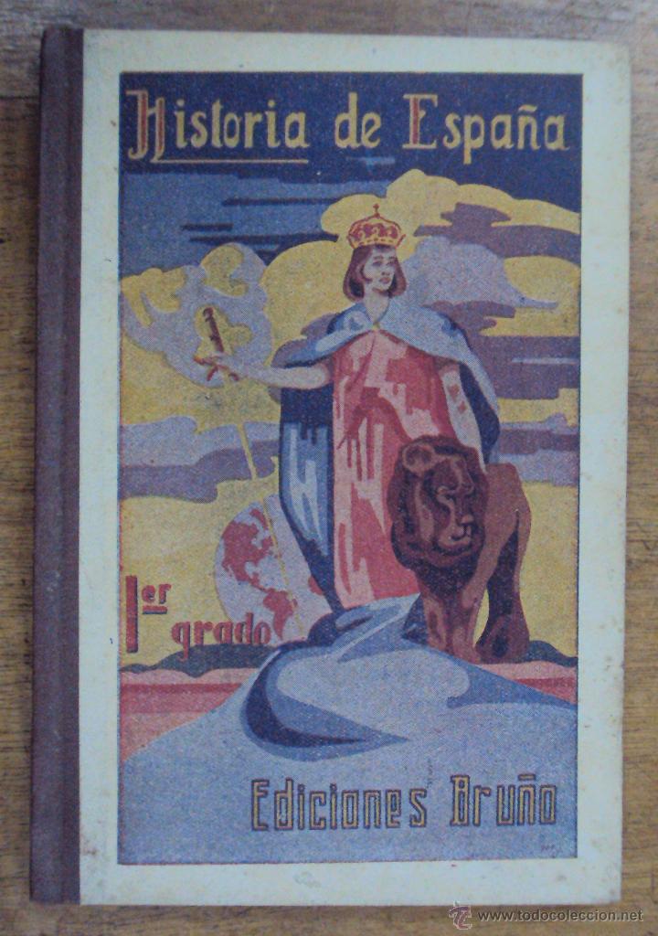 Libros de segunda mano: HISTORIA DE ESPA&Ntilde;A PRIMER GRADO BRU&Ntilde;O 1946 - Foto 1