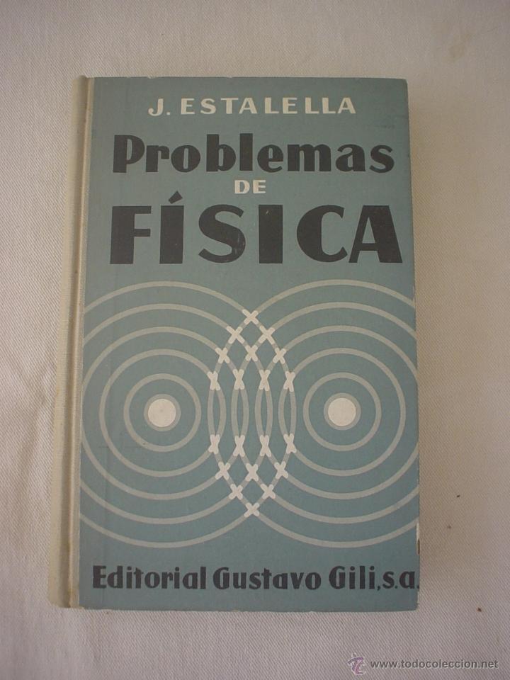 Libros de segunda mano: PROBLEMAS DE F&Iacute;SICA - J. ESTALELLA - Foto 1