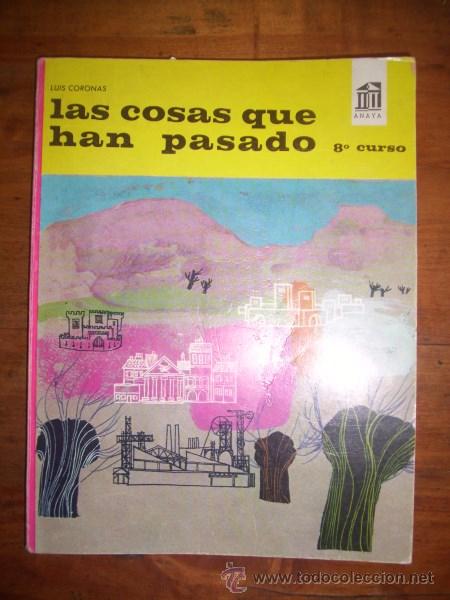 Libros de segunda mano: CORONA TEJADA, Luis. Las cosas que han pasado. 8&ordm; Curso - Foto 1