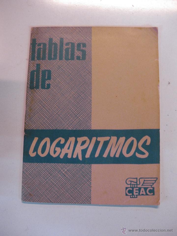 Libros de segunda mano: TABLAS DE LOGARITMOS. INSTRUCCIONES PARAA SU MANEJO. CENTRO DE ESTUDIOS CEAC 1959 - Foto 1