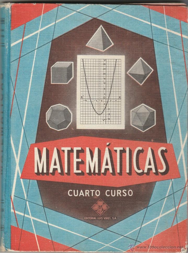 Libros de segunda mano: Matem&aacute;ticas Cuarto Curso. Edelvives 1965. Contiene el programa. 238 p&aacute;gs. - Foto 1