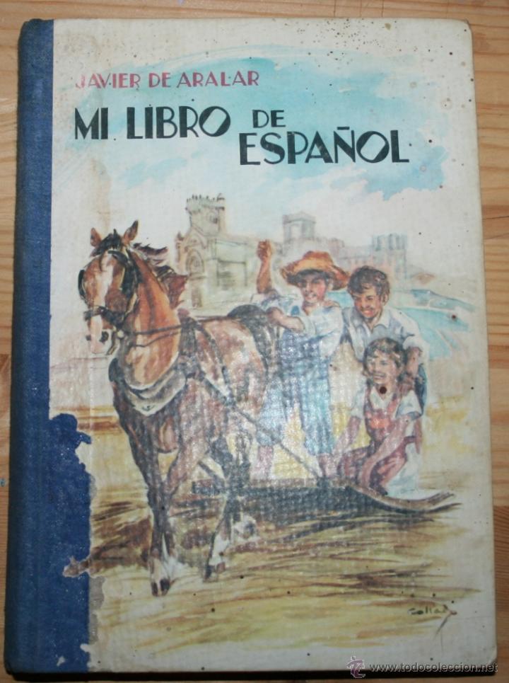 Libros de segunda mano: MI LIBRO DE ESPA&Ntilde;OL - JAVIER DE ARALAR - EDICIONES CEFISO - 1965 - Foto 1