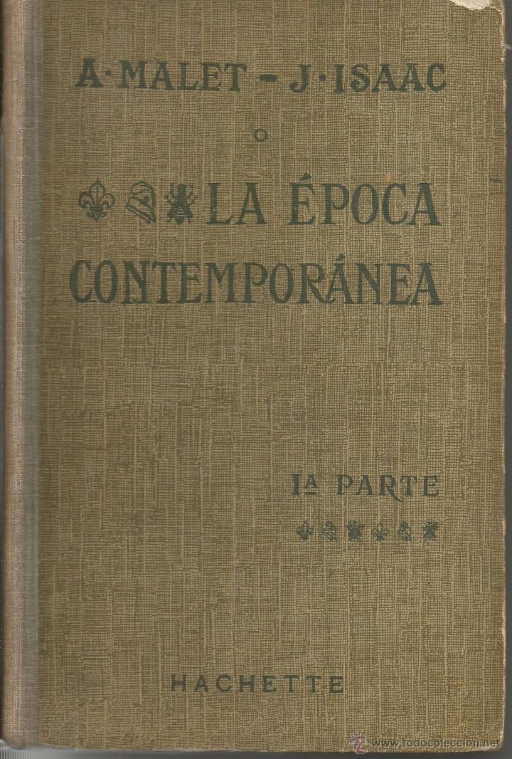 Libros de segunda mano: LA &Eacute;POCA CONTEMPOR&Aacute;NEA 1&ordf; PARTE &ndash; A. MALET; J. ISAAC