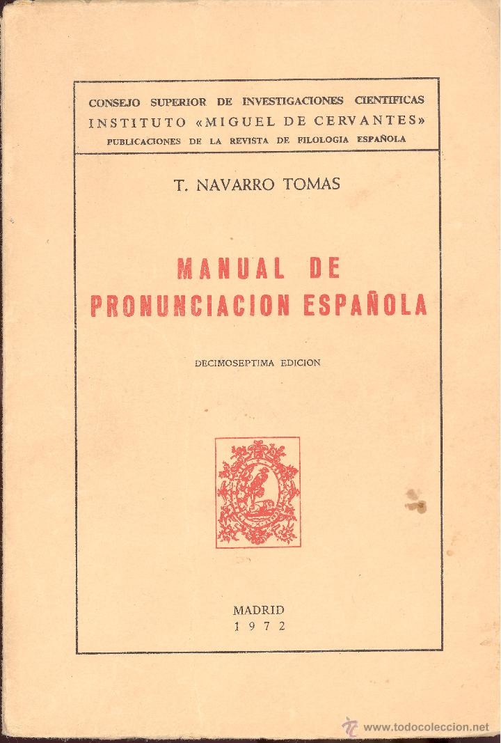Libri di seconda mano: MANUAL DE PRONUNCIACI&Oacute;N ESPA&Ntilde;OLA - T. NAVARRO TOMAS