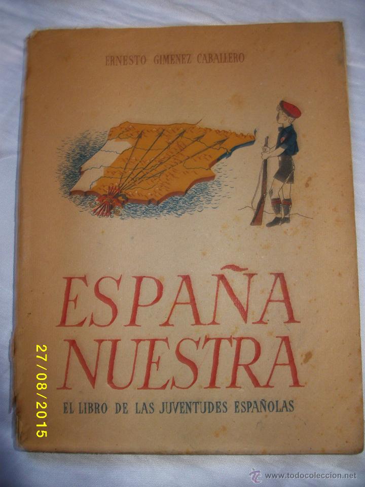 Libros de segunda mano: ESPA&Ntilde;A NUESTRA EL LIBRO DE JUVENTUDES ESPA&Ntilde;OLAS 1943 - Foto 1