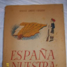 Libros de segunda mano: ESPAÑA NUESTRA EL LIBRO DE JUVENTUDES ESPAÑOLAS 1943