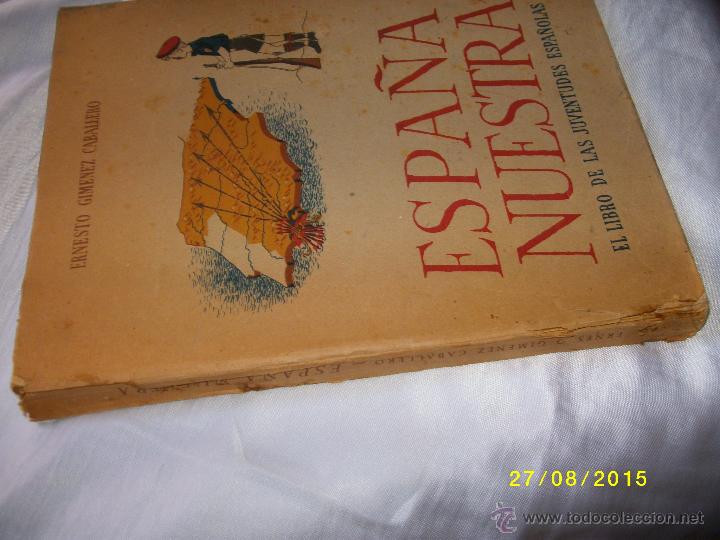 Libros de segunda mano: ESPA&Ntilde;A NUESTRA EL LIBRO DE JUVENTUDES ESPA&Ntilde;OLAS 1943 - Foto 2