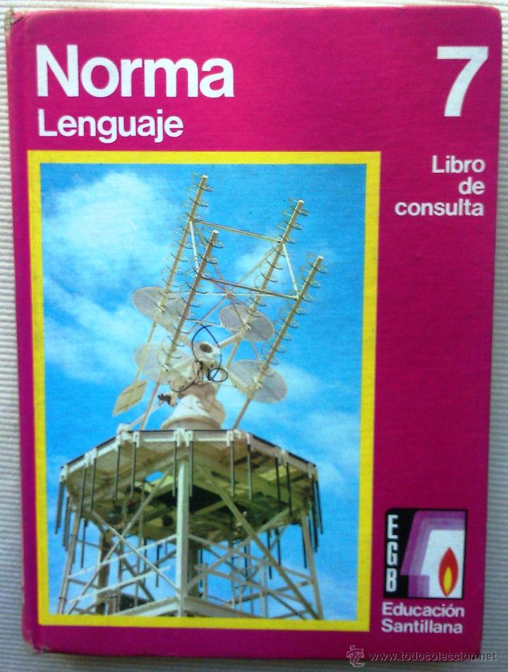 Libros de segunda mano: LIBRO DE CONSULTA. NORMA. LENGUAJE. 7&ordm; E.G.B.. (SANTILLANA, A&Ntilde;O 1973) - Foto 1