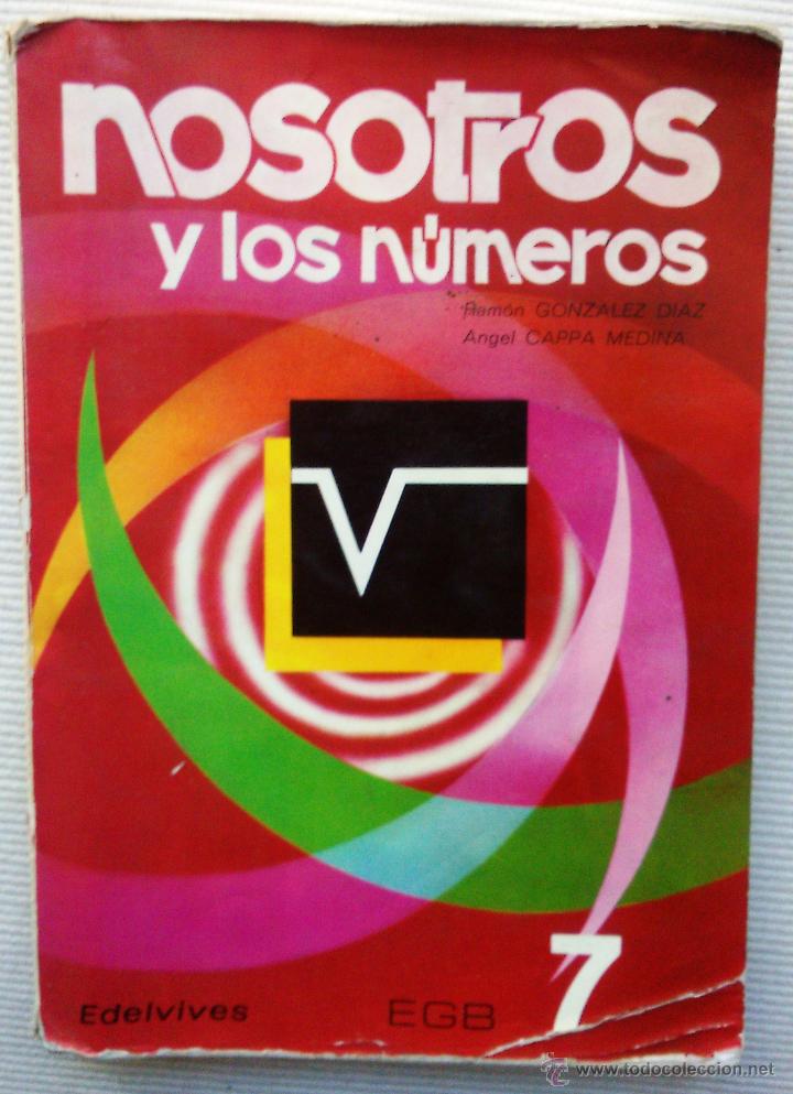 Libros de segunda mano: NOSOTROS Y LOS N&Uacute;MEROS. 7&ordm; E.G.B. (EDELVIVES, A&Ntilde;O 1973) - Foto 1